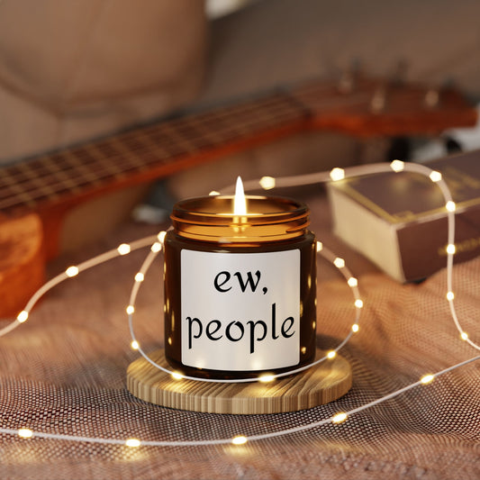 Ew, People Soy Candle — Funny Introvert Amber Jar Scented Candle