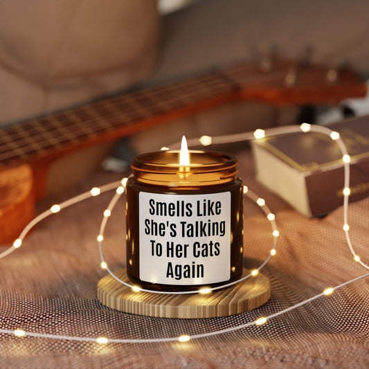 Funny Cat Lover Candle — "Smells Like She’s Talking To Her Cats Again" Amber Soy Jar