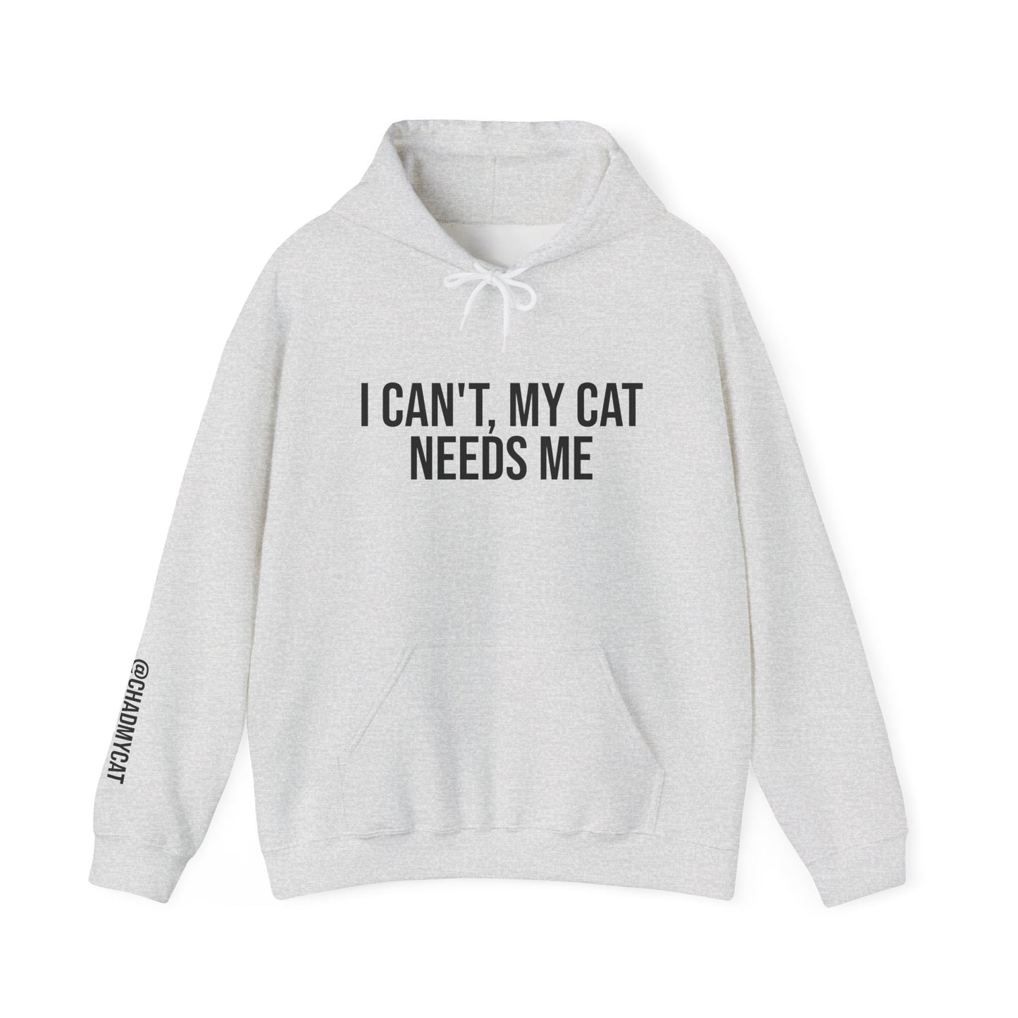 "I can't, my cat needs me" Unisex Heavy Blend™ Hooded Sweatshirt