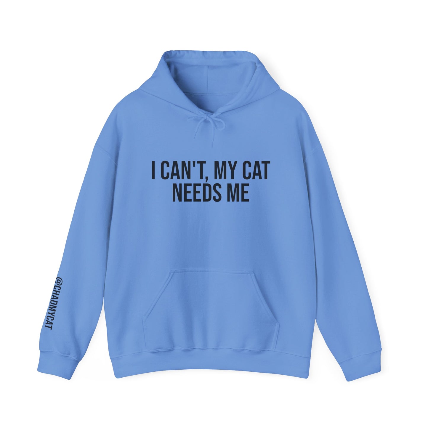 "I can't, my cat needs me" Unisex Heavy Blend™ Hooded Sweatshirt