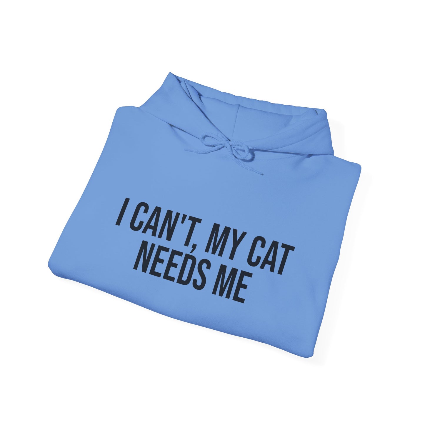 "I can't, my cat needs me" Unisex Heavy Blend™ Hooded Sweatshirt