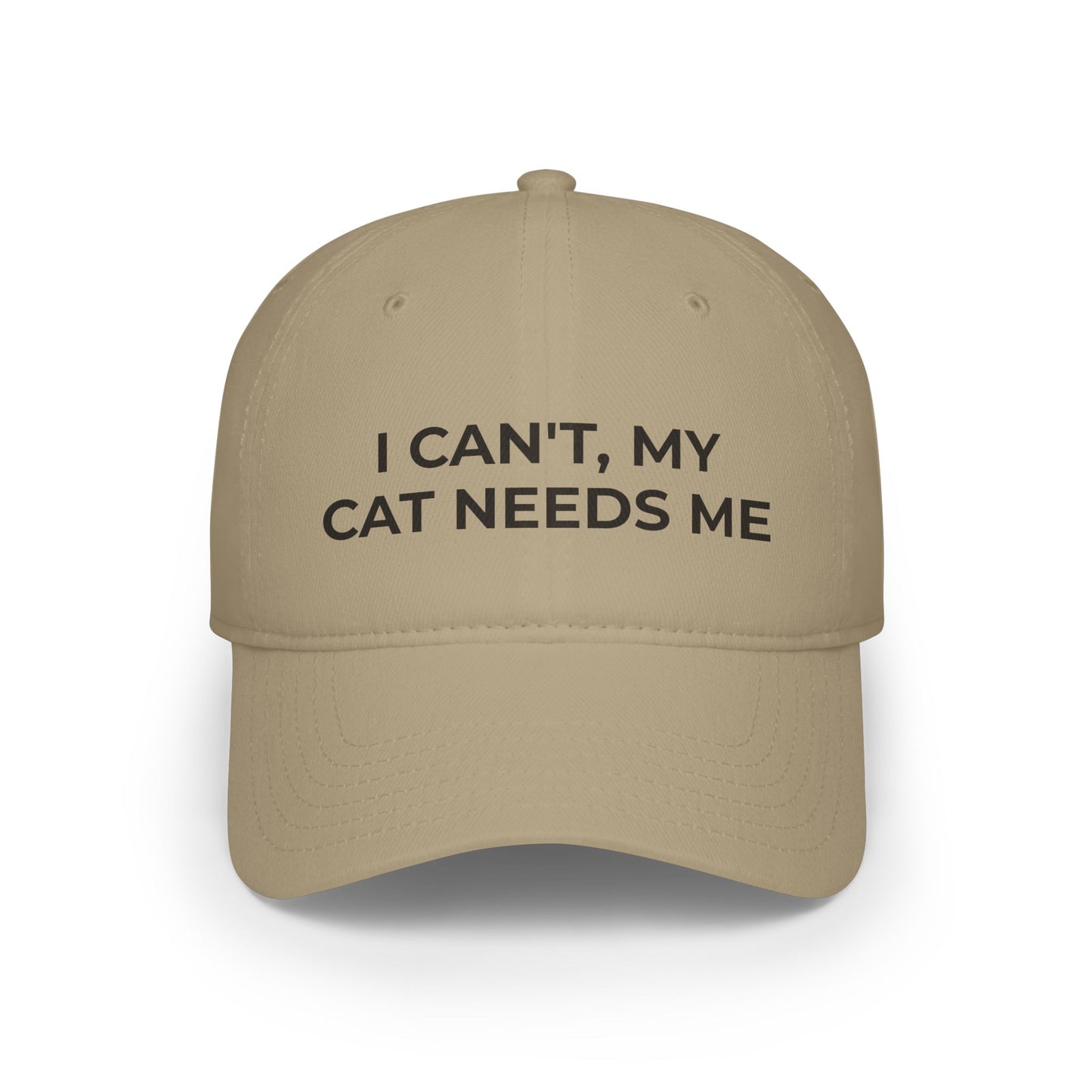 "I can't, my cat needs me" Low Profile Baseball Cap
